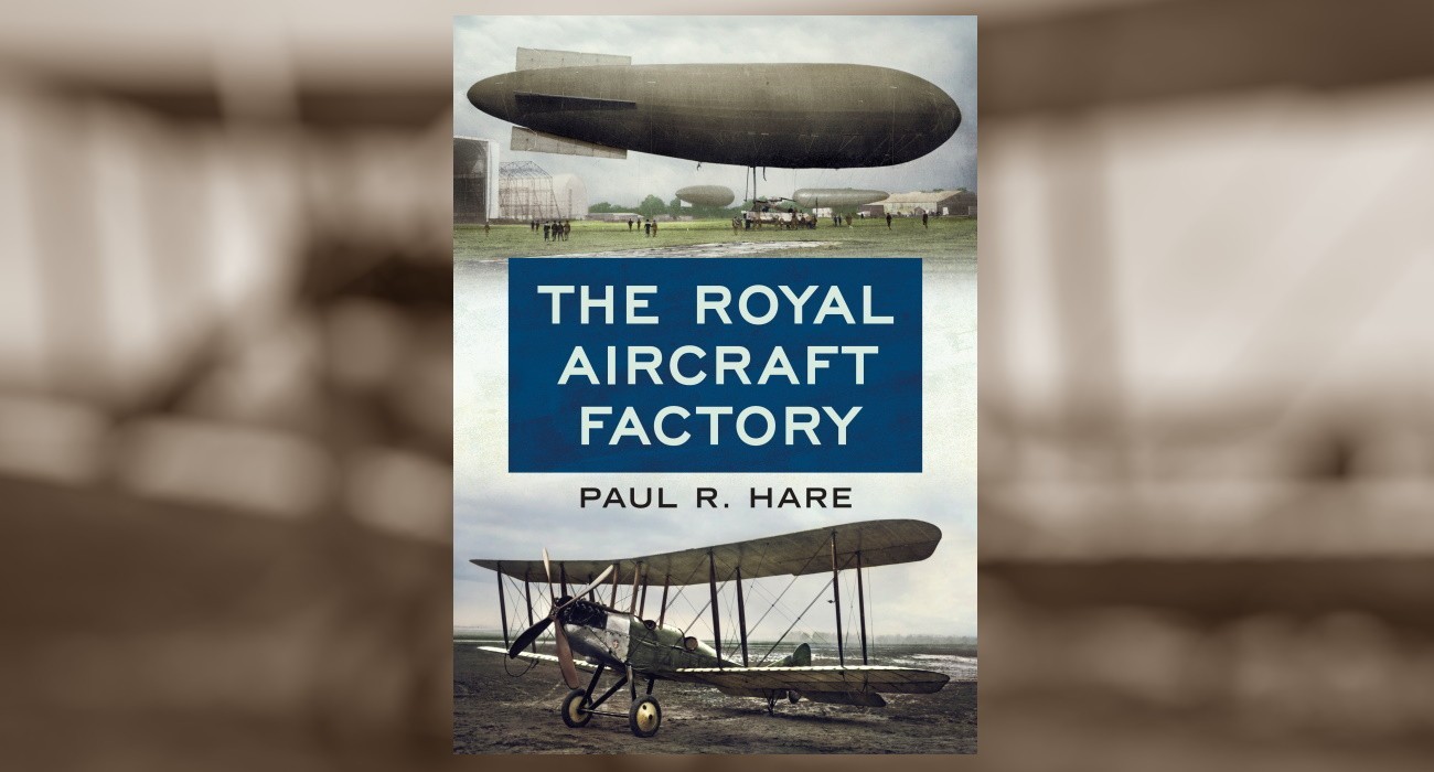 ‘The Royal Aircraft Factory’ Published