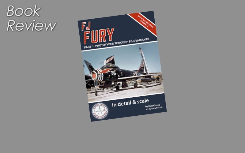 FJ Fury in Detail & Scale, Part 1:  Prototypes Through FJ-3 Variants