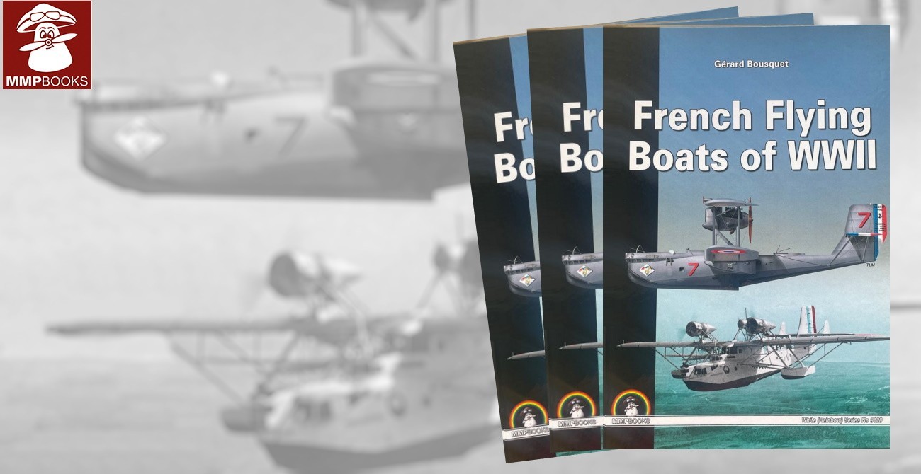 Publication: ‘French Flying Boats of WWII’ Returns