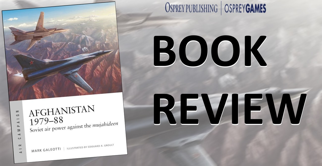 Afghanistan 1979-88, Soviet Air Power Against The Mujahideen