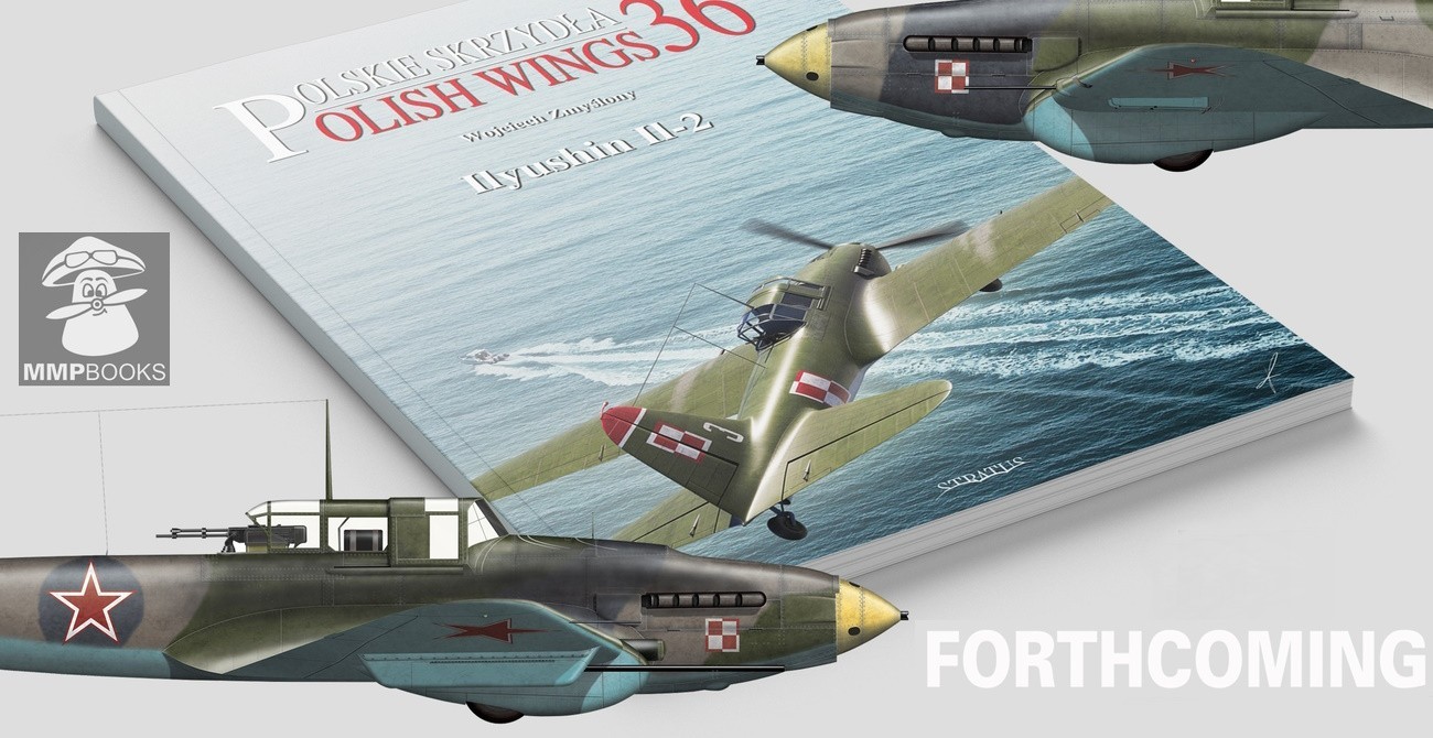 Publication: ‘Polish Wings No. 36 Ilyushin Il-2’ Out Soon