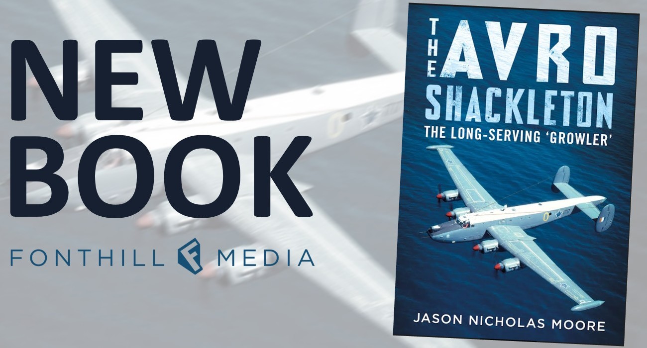 New Book: ‘The Avro Shackleton’ The Long-Serving ‘Growler’