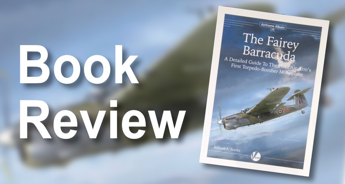Airframe Album 19 - The Fairey Barracuda