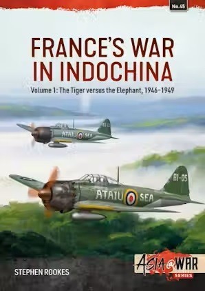 Read Review: France's War in Indochina Vol. 1, The Tiger vs. the Elephant, 1946-1949 | Armorama™