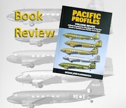 Pacific Profiles Vol. 7, Douglas C-47 Series