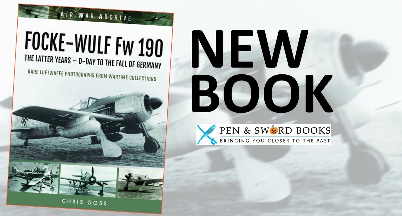 Fw 190 ‘The Latter Years’ Published