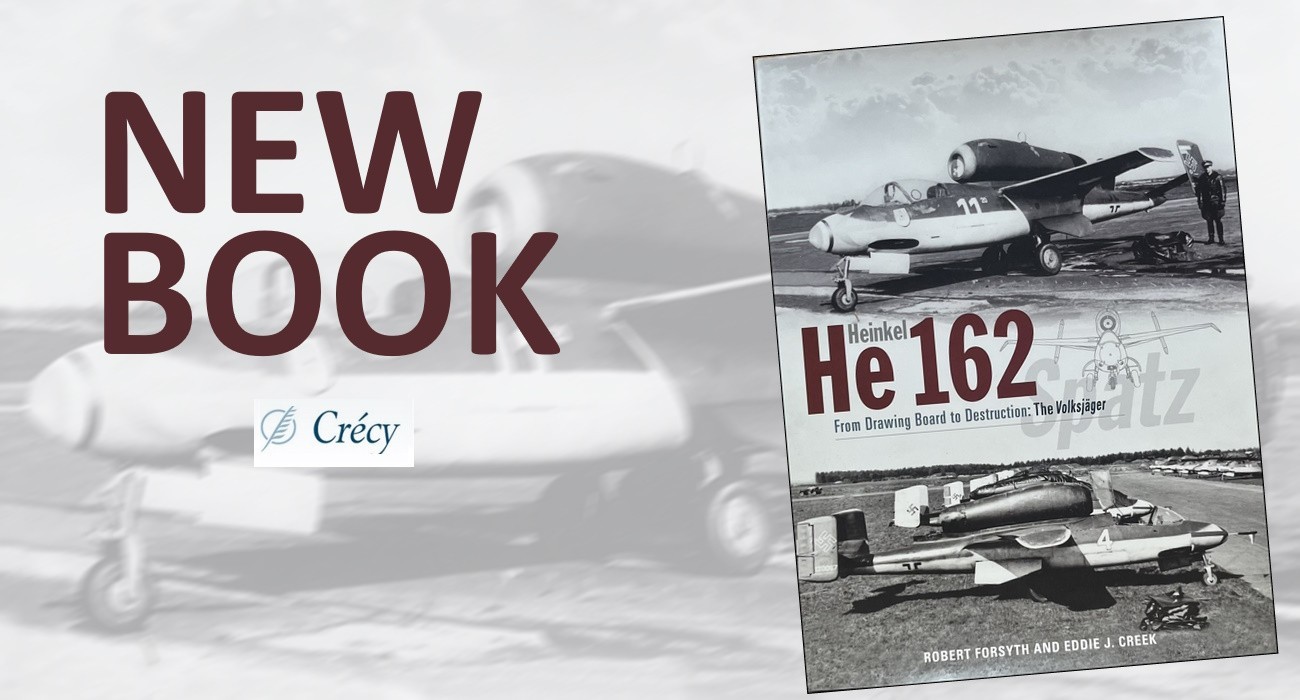 NEW BOOK: Heinkel He 162: The Volksjäger