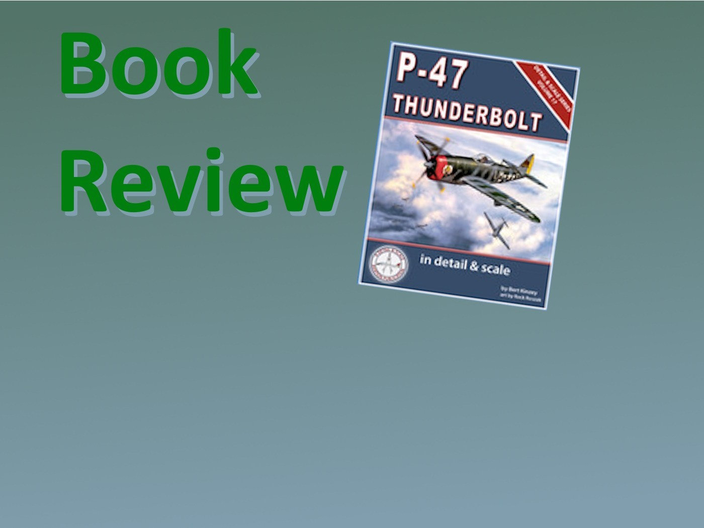 P-47 Thunderbolt in Detail & Scale