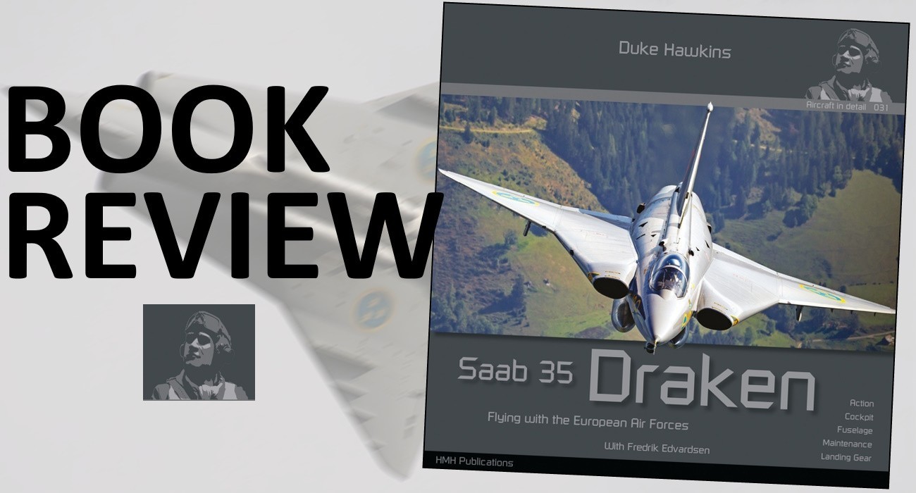 Saab 35 Draken: Flying with the European Air Forces (Duke Hawkins)