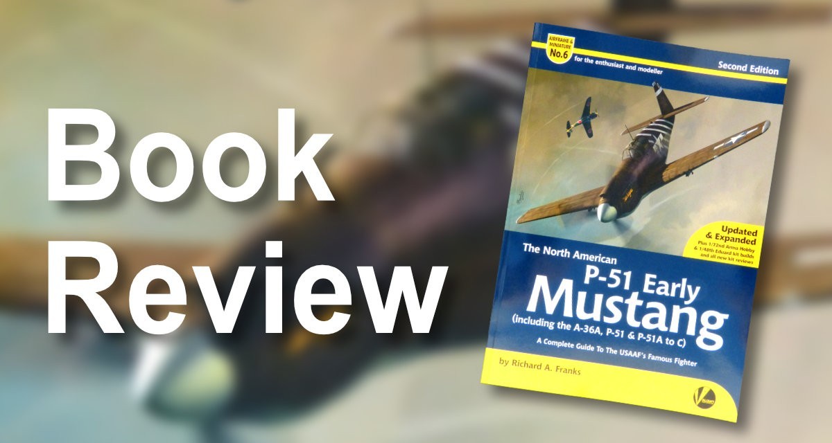 Airframe & Miniature No.6 - P-51 Mustang Early Variants - 2nd Edition
