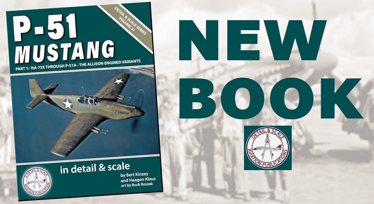 NEW BOOK: P-51 Mustang In Detail & Scale, Part 1.