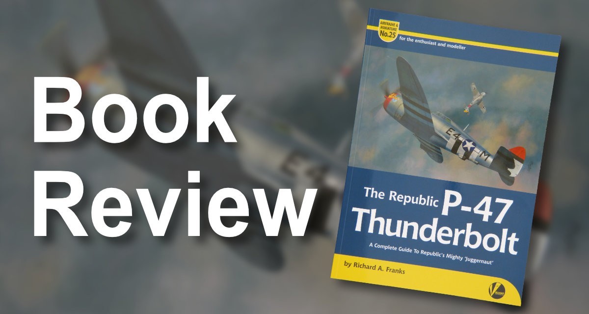 Airframe & Miniature 25 - The Republic P-47 Thunderbolt