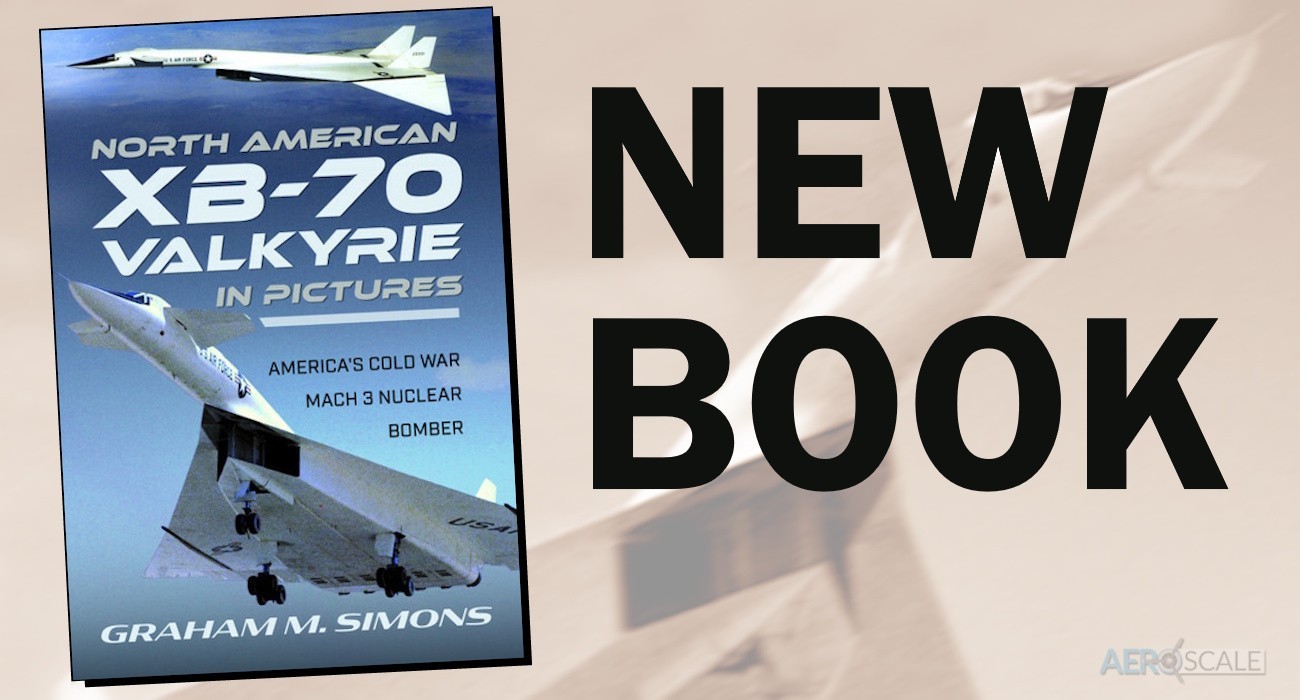 New Book: North American XB-70 Valkyrie in Pictures
