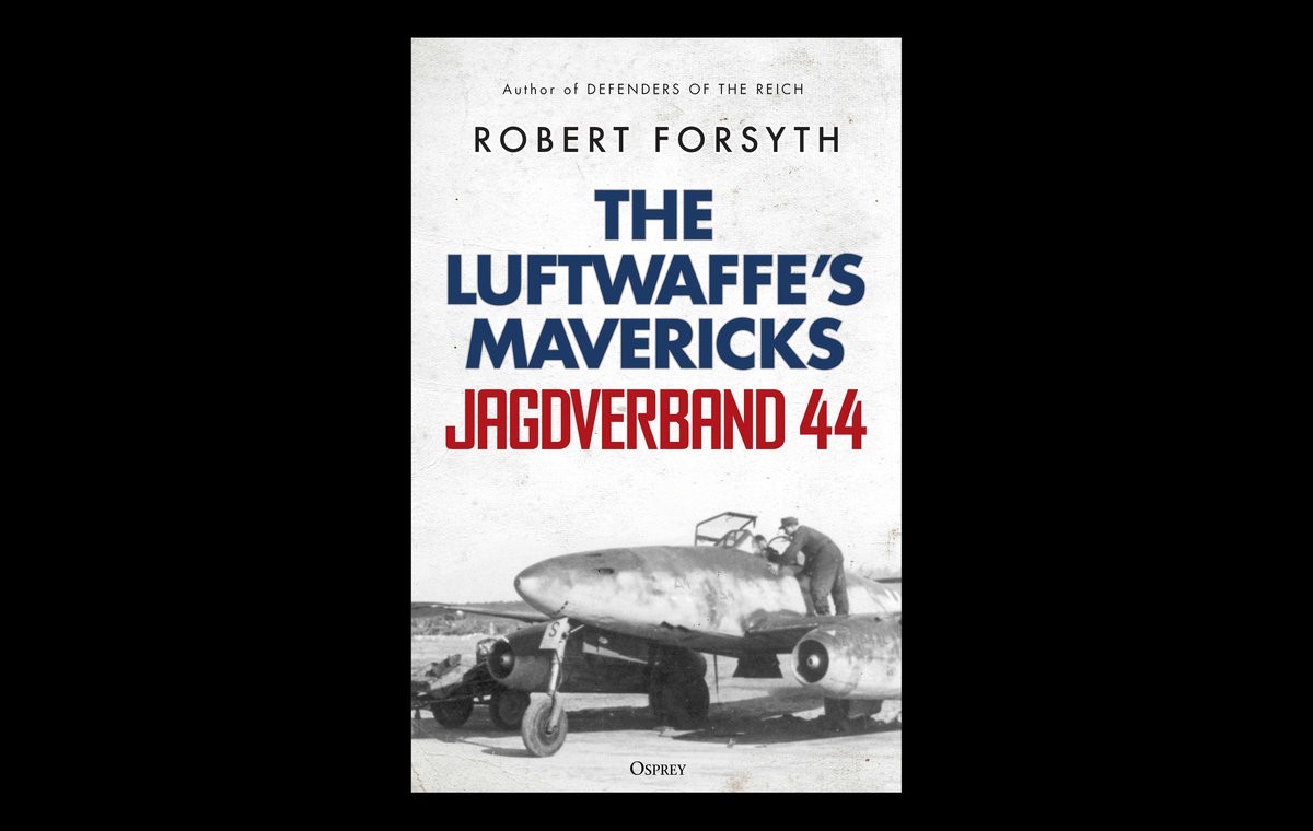 Jagdverband 44: The Luftwaffe’s Mavericks